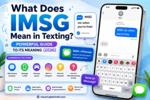 What Does IMSG Mean in Texting? Powerful Guide to Its Meaning (2026)