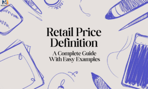 Meaning retail price definition with a complete guide and easy examples.